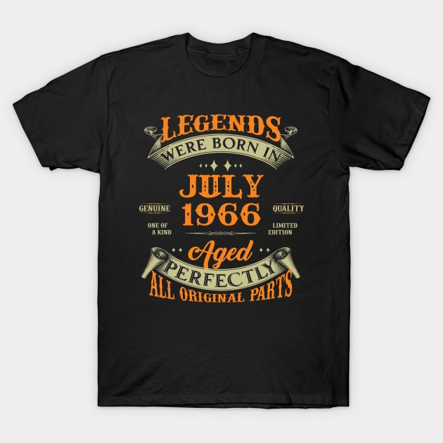 57th Birthday Gift Legends Born In July 1966 57 Years Old T-Shirt by Schoenberger Willard